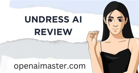 How to Use Undress AI: A Deeper Dive into the World of AI Fashion